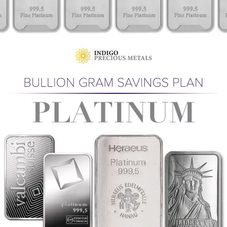 Indigo’s Bullion Gram Savings Plan PLATINUM  - Full Metal Allocation